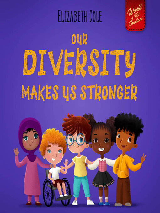 Title details for Our Diversity Makes Us Stronger by Elizabeth Cole - Available